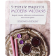  Book Five minute magic for modern wiccans